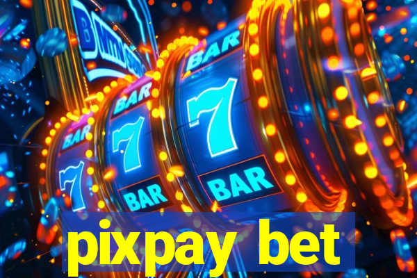 pixpay bet